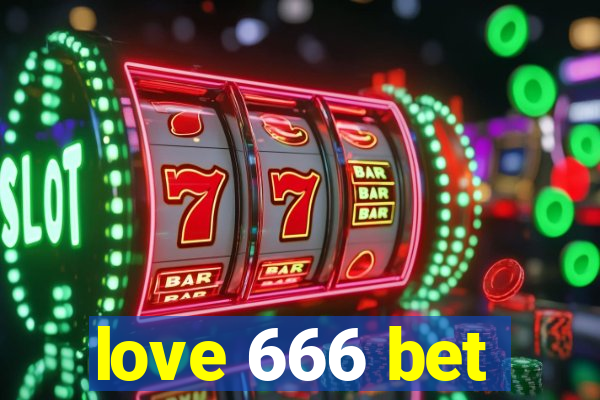 love 666 bet